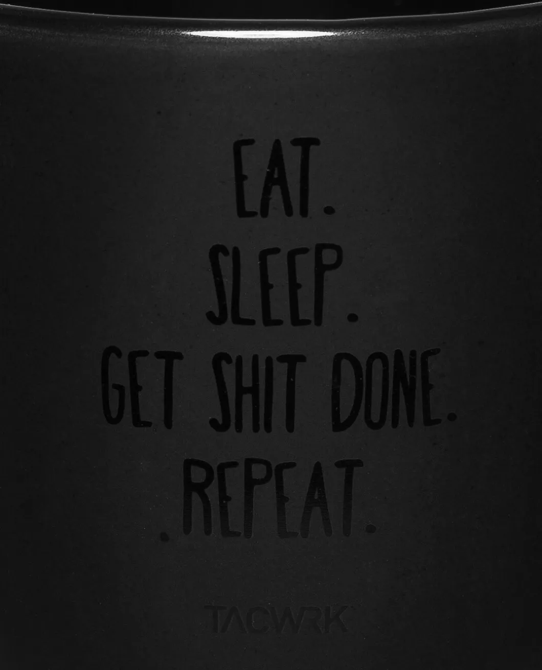 Tasse Eat Sleep Black on Black